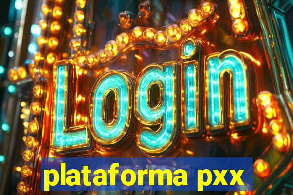 plataforma pxx